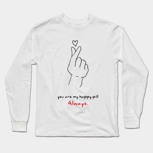 You are my happy pill always couple Long Sleeve T-Shirt